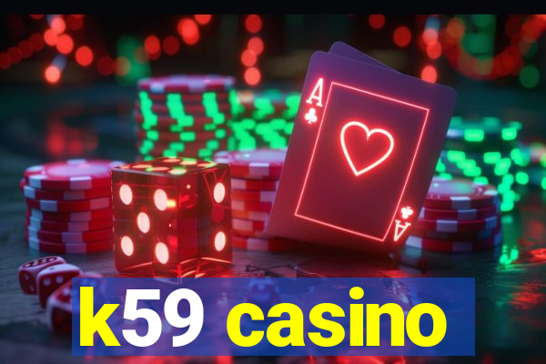 k59 casino
